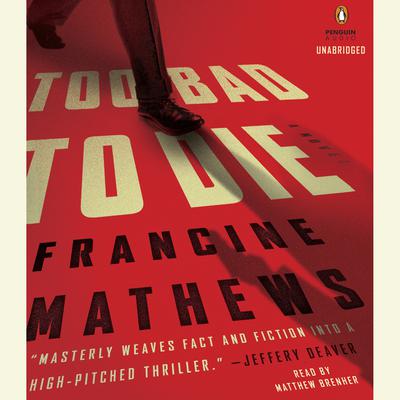 Too Bad to Die by Francine Mathews audiobook
