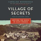Village of Secrets by  Caroline Moorehead audiobook
