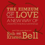 The Zimzum of Love by  Rob Bell audiobook