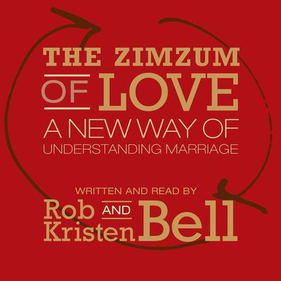 The Zimzum of Love by Rob Bell audiobook