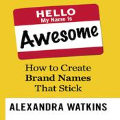 Hello, My Name is Awesome by  Alexandra Watkins audiobook