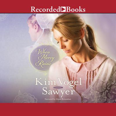 When Mercy Rains by Kim Vogel Sawyer audiobook
