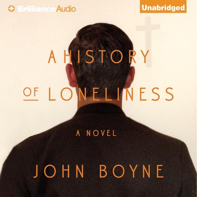 A History of Loneliness by John Boyne audiobook
