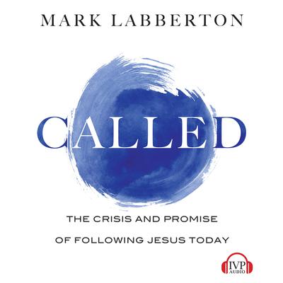 Called by Mark Labberton audiobook