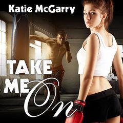 Take Me On by Katie McGarry audiobook