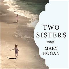 Two Sisters by Mary Hogan audiobook