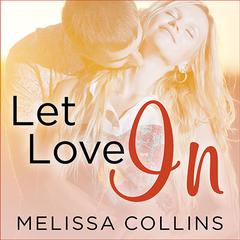 Let Love In by Melissa Collins audiobook