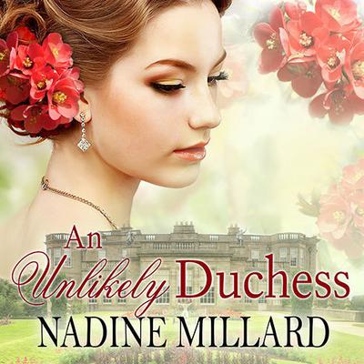An Unlikely Duchess by Nadine Millard audiobook