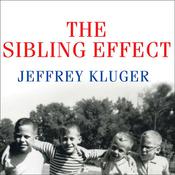 The Sibling Effect by  Jeffrey Kluger audiobook