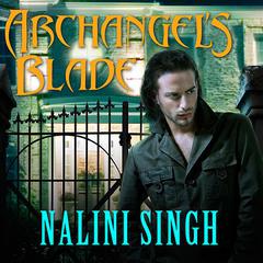 Archangel's Blade by Nalini Singh audiobook