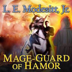 Mage-Guard of Hamor by L. E. Modesitt audiobook