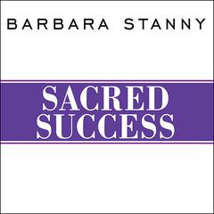 Sacred Success by Barbara Stanny audiobook