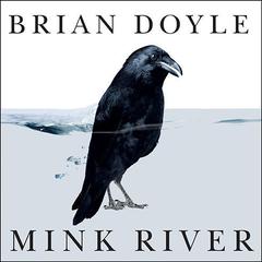 Mink River by Brian Doyle audiobook