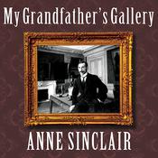 My Grandfather's Gallery by  Anne Sinclair audiobook