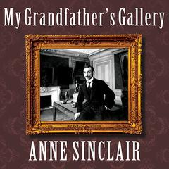 My Grandfather's Gallery by Anne Sinclair audiobook