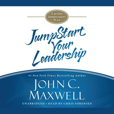 JumpStart Your Leadership by John C. Maxwell audiobook