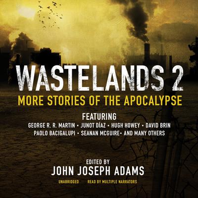 Wastelands 2 by John Joseph Adams audiobook