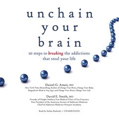 Unchain Your Brain by Daniel G. Amen audiobook