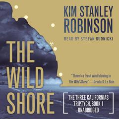 The Wild Shore by Kim Stanley Robinson audiobook