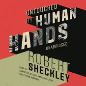 Untouched by Human Hands by  Robert Sheckley audiobook