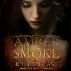 Amber Smoke by Kristin Cast audiobook