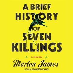 A Brief History of Seven Killings by Marlon James audiobook
