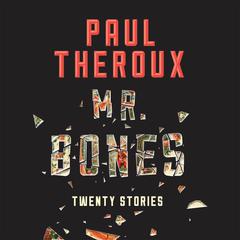 Mr. Bones by Paul Theroux audiobook