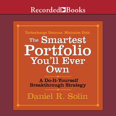 The Smartest Portfolio You'll Ever Own by Daniel R. Solin audiobook