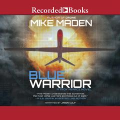 Blue Warrior by Mike Maden audiobook