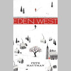 Eden West by Pete Hautman audiobook