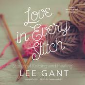 Love in Every Stitch by  Lee Gant audiobook