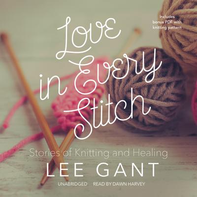 Love in Every Stitch by Lee Gant audiobook