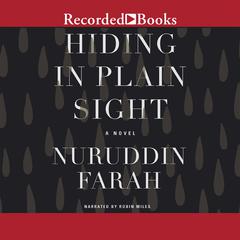 Hiding in Plain Sight by Nuruddin Farah audiobook