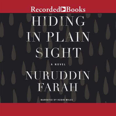Hiding in Plain Sight by Nuruddin Farah audiobook