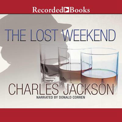 The Lost Weekend by Charles Jackson audiobook