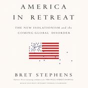America in Retreat by  Bret Stephens audiobook