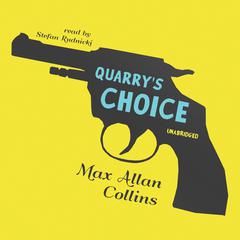 Quarry’s Choice by Max Allan Collins audiobook
