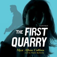 The First Quarry by Max Allan Collins audiobook