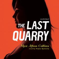 The Last Quarry by Max Allan Collins audiobook