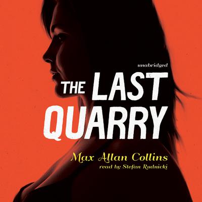 The Last Quarry by Max Allan Collins audiobook