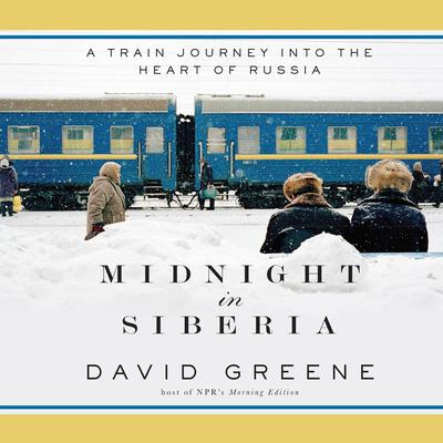 Midnight in Siberia by David Greene audiobook