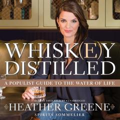 Whiskey Distilled by Heather Greene audiobook