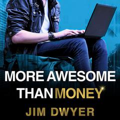 More Awesome Than Money by Jim Dwyer audiobook