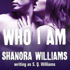 Who I Am by Shanora Williams audiobook