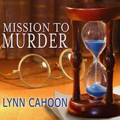 Mission to Murder by  Lynn Cahoon audiobook