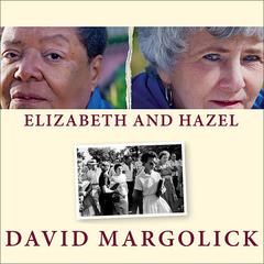 Elizabeth and Hazel by David Margolick audiobook