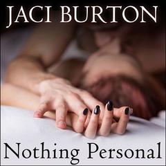 Nothing Personal by Jaci Burton audiobook