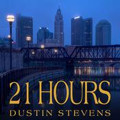 21 Hours by  Dustin Stevens audiobook