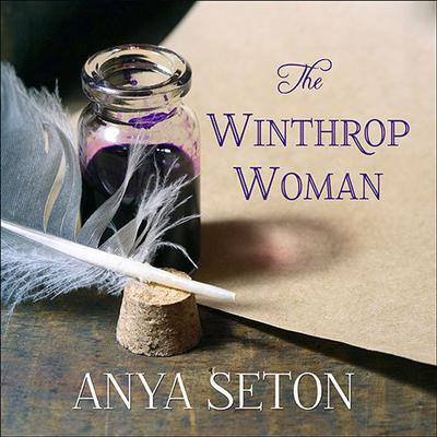 The Winthrop Woman by Anya Seton audiobook