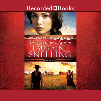 To Everything a Season by Lauraine Snelling audiobook
